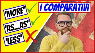 I COMPARATIVI in INGLESE Sapevi che NON SI USA LESS [upl. by Atronna]