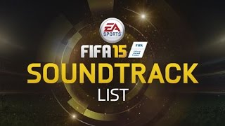 FIFA 15 OFFICIAL SOUNDTRACK LIST  All songs [upl. by Horten]