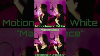 Motionless in White  Masterpiece Necessary Evil Vocal Cover music metal motionlessinwhite [upl. by Losiram]