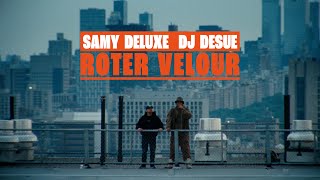 Samy Deluxe x DJ Desue  quotRoter Velourquot Offizielles Musikvideo [upl. by Eselrahc]