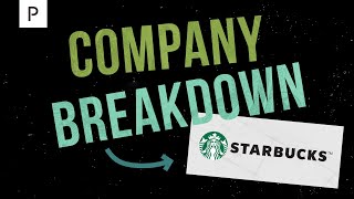 The Starbucks Business Model  Starbucks Company Breakdown [upl. by Etnahs]