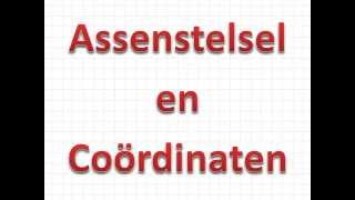 Assenstelsel en coordinaten [upl. by Acinonrev]