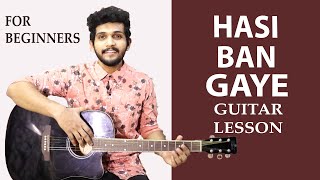 Hasi Ban Gaye Guitar Chord Lesson  By Kaustubh Naik [upl. by Attirb458]