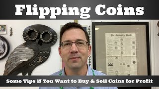 Flipping Coins  Some Tips if You Want to Buy amp Sell Coins for Profit [upl. by Kal]