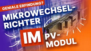 Photovoltaikanlagen der Zukunft Mikrowechselrichter im PVModul [upl. by Eojyllib]