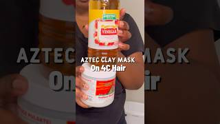 Trying the Aztec Clay Mask on 4C Hair naturalhair fyoupage [upl. by Ennaesor]