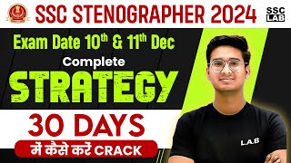 SSC Stenographer Exam Date 2024  SSC Steno 30 Days Strategy by Jitin Sir  SSC LAB [upl. by Yance]