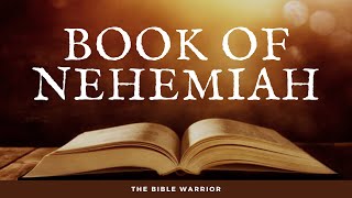 The Holy Bible  Book of Nehemiah  The Bible Warrior [upl. by Bonaparte260]