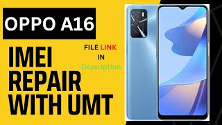 Oppo A16  CPH2269  IMEI Repair  With UMT PRO [upl. by Eicats]