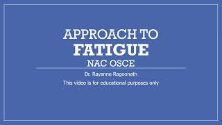 NAC OSCE approach to fatigue Starmed wwwmededucanadacom free NAC project clinical research class [upl. by Aicac]