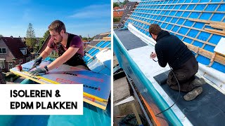 Plat dak ISOLEREN amp EPDM Plakken  VERBOUW VLOG 82 [upl. by Rici]