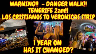 TENERIFE  WARNING  DO NOT DO THIS  2am WALK VERONICAS STRIP  JULY 2024  HAS IT CHANGED [upl. by Haland97]