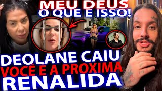 MEU DEUS O QUE É ISSO ELE ABRIO O BICO DEOLANE E RENALIDA CARVALHO ENVOLVIDAS MISERICORDIA [upl. by Pufahl]