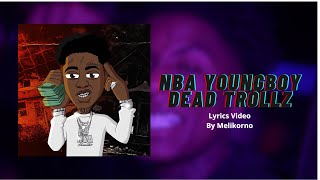 NBA Youngboy  Dead Trollz Official Lyrics Video  Melikorno [upl. by Cuttie377]