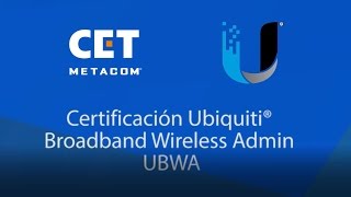 Certificación Ubiquiti Broadband Wireless Admin UBWA [upl. by Eetsim]