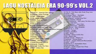 KUMPULAN LAGU NOSTALGIA ERA TAHUN 90 99s Vol 2 [upl. by Esiuqram]