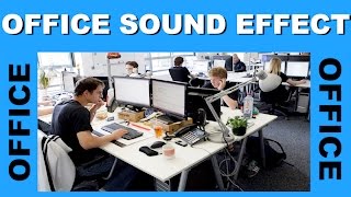 Office Sound Effects Background  Ambience [upl. by Wolram866]