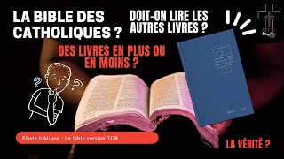 Étude biblique  La bible quotcatholiquesquot contient plus de livres que la bible évangéliste   TOB [upl. by Ajaj]