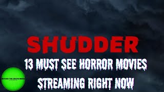 The 13 Best Horror Flicks on Shudder Right Now All Killer No Filler [upl. by Tenney]