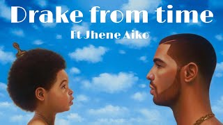 Drake From Time ft Jhene Aiko [upl. by Leinod]