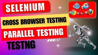 Cross browser Testing  Parallel Test Execution  Selenium WebDriver  Cross Browser Explained [upl. by Nostets]