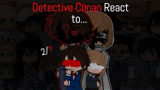 Detective Conan React to 2Anime×GachaJ•c•M•s [upl. by Julio]