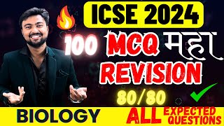 ICSE Biology 2024 100 MCQ MAHA MARATHON Revision 🔥  ALL Chapters  ONESHOT Live  Target 8080 [upl. by Aner]