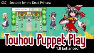 037  Septette for the Dead Princess  Touhou Puppet Play Enhanced OST [upl. by Hayimas]