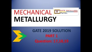 GATE 2019 Solution Mechanical Metallurgy part 1 [upl. by Ahsiatal96]