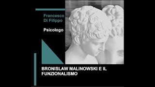 Bronislaw Malinowski e il funzionalismo [upl. by Bej]