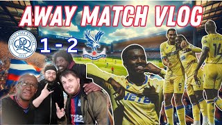 QPR Vs Crystal Palace  AWAY MATCH VLOG  EZE RETURNS  CPFC qpr qprCRY carabaocup [upl. by Acireh499]