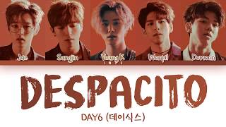 DAY6 데이식스  Despacito Cover EspEng Color Coded Lyrics가사 [upl. by Halyk]