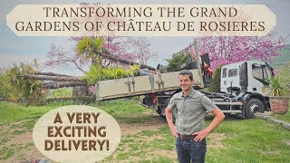 Transforming the Grand Gardens of Chateau de Rosieres An Exciting Delivery [upl. by Corwin]