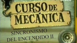 Curso de Mecánica  10  Sincronismo del encendido 2 [upl. by Clough]