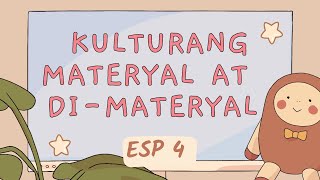 Kulturang Materyal at DiMateryal  ESP 4 [upl. by Etac]