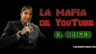 LA MAFIA DE YOUTUBE  EL ORIGEN [upl. by Akinhoj460]