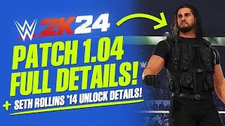 WWE 2K24 Patch 104 Full Details Fixes amp Seth Rollins 14 Unlock Steps [upl. by Gabrielle582]