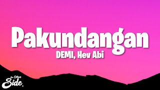 DEMI Hev Abi  Pakundangan Lyrics [upl. by Solnit]