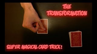 The Transformation Cool Card Trick Performance And Tutorial [upl. by Ecaj]