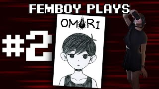 Femboy Plays Omori PART 2 [upl. by Arnuad953]