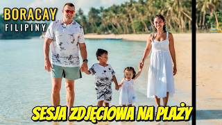 Sesja zdjęciowa na Boracay i uciekamy stamtąd [upl. by Jorgenson]