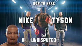 How To Make Mike Tyson In UNDISPUTED 2024 [upl. by Akino]