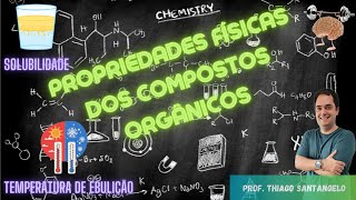 PROPRIEDADES FÃSICAS DOS COMPOSTOS ORGÃ‚NICOS vestibular vestibularmedicina enem olhaaquimicaai [upl. by Ahtelrac]