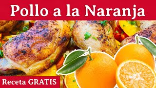 Cómo Hacer POLLO al HORNO a la NARANJA Rico y Fácil — Receta Gratis y Éxitosa [upl. by Alathia171]