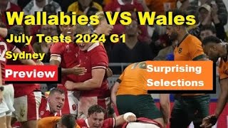 Preview Wallabies VS Wales July Test Series 2024 G1 Sydney Analysis Team Lineup Predictions [upl. by Marelya]