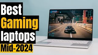 Mid2024 Gaming Laptop Showdown 5 Top Picks for Every Budget [upl. by Mcneil144]