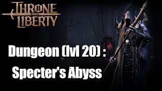 Specters Abyss Dungeon lvl 20 Conquered  Throne and Liberty No Commentary [upl. by Eitsyrc996]