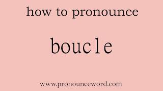 boucle How to pronounce boucle in english correctStart with B Learn from me [upl. by Ahen972]