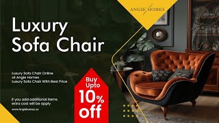 Buy Luxury Sofa Chair Online At Angie Homes  Luxury Sofa Chair With Best Price [upl. by Eitsud]