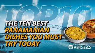 The 10 Best Panamanian Dishes You Must Try Today [upl. by Mongeau100]